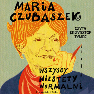 Wszyscy niestety normalni Maria Czubaszek - okładka audiobooka MP3