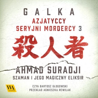 Ahmad Suradji - Szaman i jego magiczny eliksir Galka - okadka audiobooka MP3