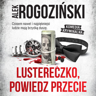 Lusterczko, powiedz przecie Alek Rogoziski - okadka audiobooka MP3