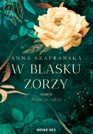 W blasku zorzy tom II. Pałac ze szkła Anna Szafrańska - okładka audiobooks CD