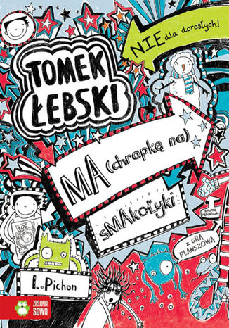 Okładka:Tomek Łebski (#6). Tomek Łebski ma (chrapkę na) smakołyki 