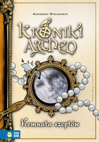 Kroniki Archeo. Komnata szeptów. Tom 9