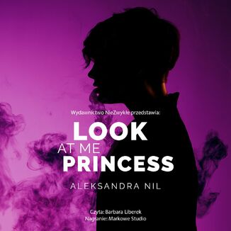 Look at Me Princess Aleksandra Nil - okładka audiobooka MP3