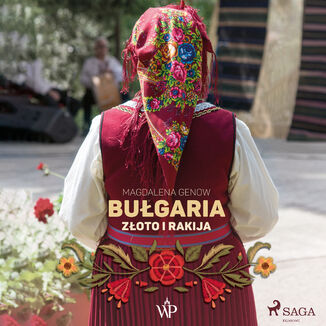 Bułgaria. Złoto i rakija Magdalena Genow - okładka audiobooka MP3