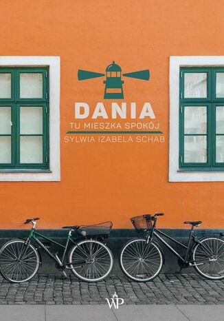 Dania. Tu mieszka spokój Sylwia Izabela Schab - okładka audiobooks CD