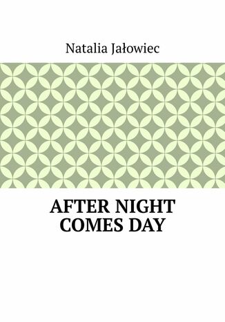 After night comesday Natalia Jaowiec - okadka ebooka