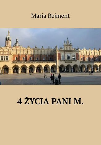 4 życia Pani M