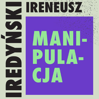 Manipulacja Ireneusz Iredyski - okadka audiobooka MP3