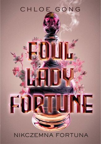 Foul Lady Fortune. Nikczemna fortuna Chloe Gong - okładka audiobooka MP3