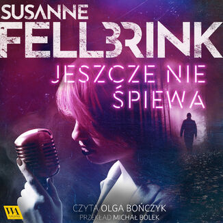 Jeszcze nie piewa Susanne Fellbrink - okadka audiobooka MP3