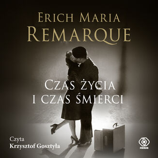 Czas życia i czas śmierci Erich Maria Remarque - okładka audiobooka MP3