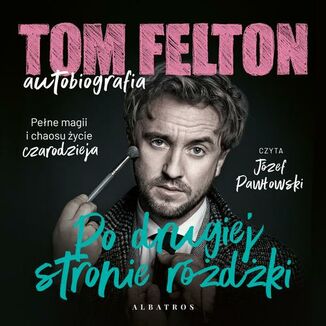 PO DRUGIEJ STRONIE RӯDKI Tom Felton - okadka audiobooka MP3