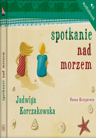 Spotkanie nad morzem Jadwiga Korczakowska - okładka audiobooks CD