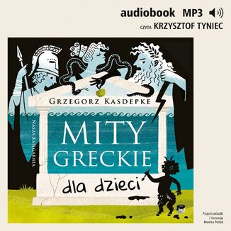 Mity greckie dla dzieci Grzegorz Kasdepke - okadka audiobooka MP3