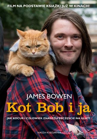 Kot Bob i ja. Jak kocur i czowiek znaleli szczcie na ulicy James Bowen - okadka audiobooka MP3
