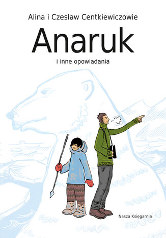 Okładka:Anaruk i inne opowiadania 