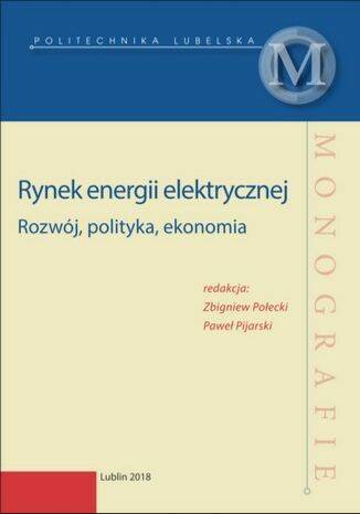 Rynek energii elektrycznej. Rozwj, polityka, ekonomia Zbigniew Poecki, Pawe Pijarski (red.) - okadka ebooka