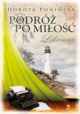 Podróż po miłość. Lilianna