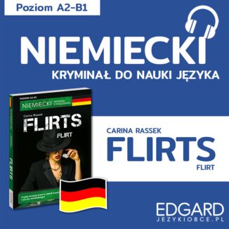 Flirts / Flirt. Niemiecki kryminał językowy Carina Rassek, Krystyna Łuniewska - okładka audiobooka MP3