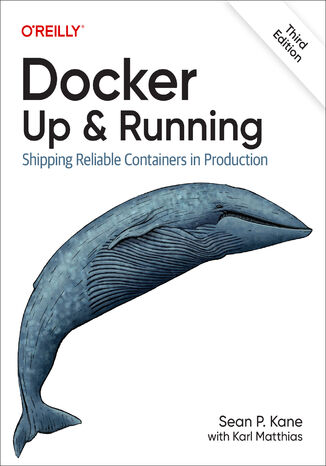 Docker: Up & Running. 3rd Edition Sean P. Kane, Karl Matthias - okadka ebooka