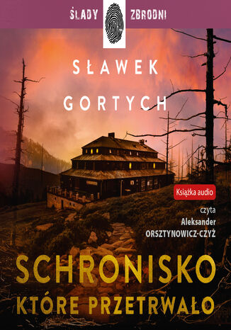 Schronisko, ktre przetrwao Sawek Gortych - okadka audiobooks CD