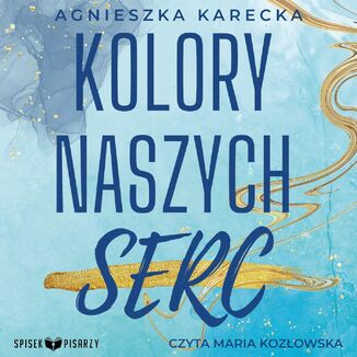Kolory naszych serc Agnieszka Karecka - okadka audiobooka MP3