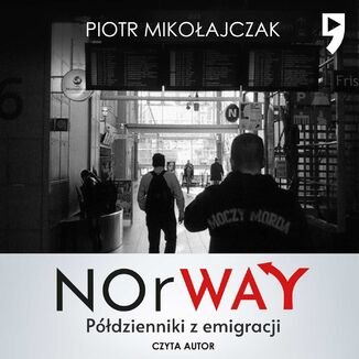 NOrWAY. Pdzienniki z emigracji Piotr Mikoajczak - okadka audiobooka MP3