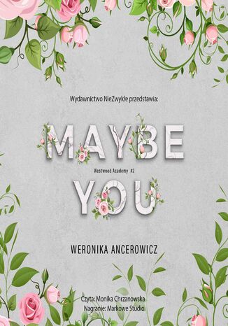 Maybe You. Westwood Academy. Tom 2 Weronika Ancerowicz - okładka książki