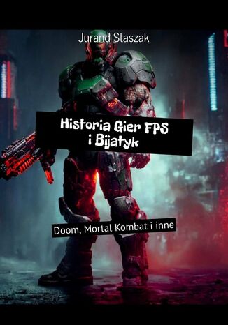 Historia Gier FPS i Bijatyk