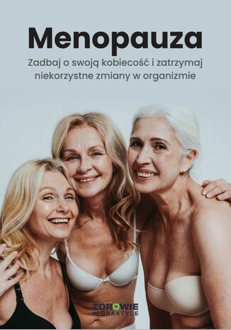 Menopauza. Zadbaj o swoj kobieco i zatrzymaj niekorzystne zmiany w organizmie Praca zbiorowa - okadka audiobooks CD