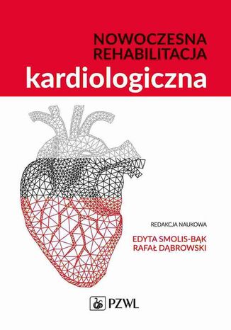 Nowoczesna rehabilitacja kardiologiczna Edyta Smolis-Bk, Rafa Dbrowski - okadka audiobooka MP3