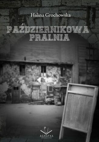 Padziernikowa Pralnia Halina Grochowska - okadka ebooka
