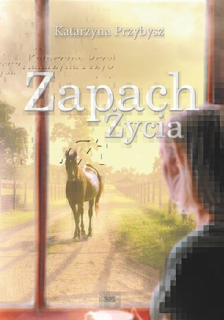 Zapach ycia Katarzyna Przybysz - okadka audiobooks CD