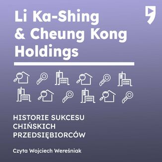 Li Ka-Shing & Cheung Kong Holdings. Biznesowa i yciowa biografia Yan Qicheng - okadka audiobooka MP3