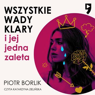 Wszystkie wady Klary i jej jedna zaleta Piotr Borlik - okadka audiobooka MP3