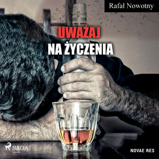 Uwaaj na yczenia Rafa Nowotny - okadka audiobooka MP3