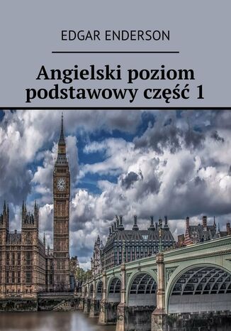 Angielski poziom podstawowy. Część 1