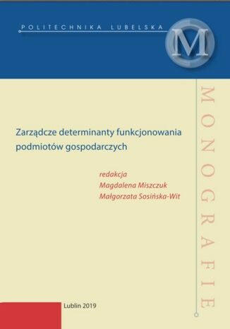 Zarządcze determinanty funkcjonowania podmiotów gospodarczych   Magdalena Miszczuk, Małgorzata Sosińska-Wit - okładka audiobooks CD
