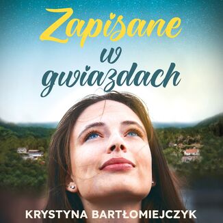 Zapisane w gwiazdach Krystyna Bartomiejczyk - okadka audiobooka MP3