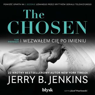 The Chosen - Wezwaem Ci po imieniu Jerry B. Jenkins - okadka audiobooka MP3