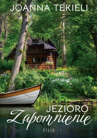 Jezioro Zapomnienie Joanna Tekieli - okładka ebooka