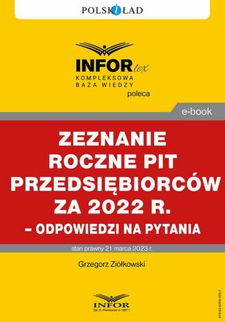 Rozliczenie roczne PIT przedsiębiorców za 2022 r.  odpowiedzi na pytania Grzegorz Ziółkowski - okładka ebooka
