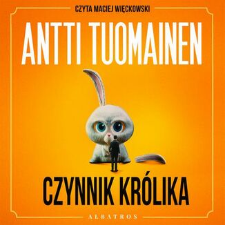 Czynnik królika Antti Tuomainen - okładka audiobooka MP3