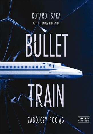 Bullet Train. Zabjczy pocig Kotaro Isaka - okadka audiobooks CD