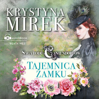 Saga rodu Cantendorfów 1: Tajemnica zamku Krystyna Mirek - okładka audiobooka MP3