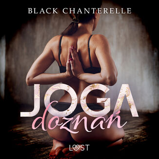 Joga dozna  opowiadanie erotyczne Black Chanterelle - okadka audiobooka MP3