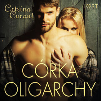 Crka oligarchy  opowiadanie erotyczno-kryminalne Catrina Curant - okadka audiobooka MP3