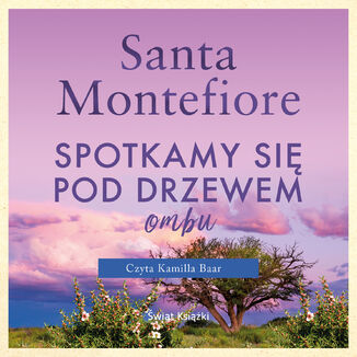 Spotkamy si pod drzewem ombu Santa Montefiore - okadka audiobooka MP3
