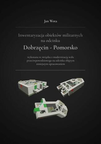 Inwentaryzacja obiektw militarnych naodcinku Dobrzcin-Pomorsko Jan Wota - okadka audiobooks CD