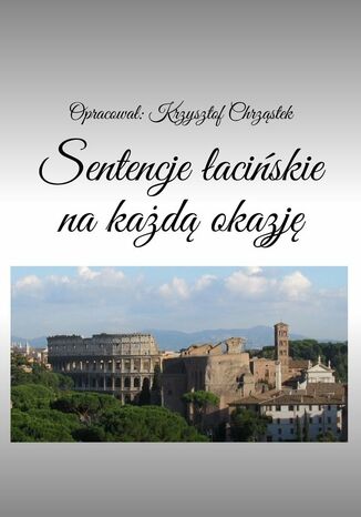 Sentencje aciskie nakad okazj Opracowa: Krzysztof Chrzstek - okadka audiobooks CD